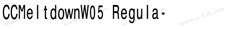 CCMeltdownW05 Regula字体转换 CCMeltdownW05 Regula字体转换